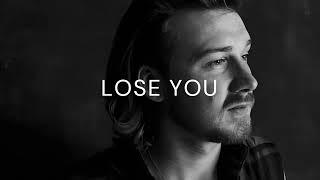 Morgan Wallen - Lose You (NEW SONG 2025)