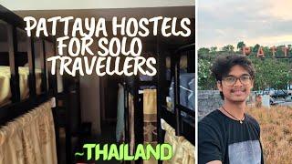 Where to Stay In Pattaya For Solo Travellers | Pattaya Hostels | Sai Solo Traveller