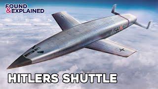 The Nazi space shuttle made to win WW2...