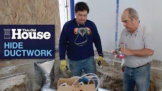 How to Hide Ductwork Under Slab | This Old House