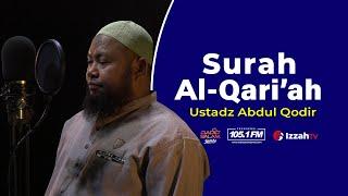 Ustadz Abdul Qodir - Surah Al Qari'ah - Juz 30