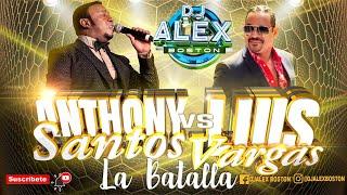 ANTHONY SANTOS VS LUIS VARGAS LA BATALLA BACHATA DE CALIDAD