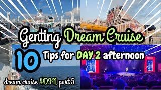 EP5 Genting Dream Cruise 10 Tips to PLAN on Day 2 Afternoon | 4D3N SG to Phuket 2024