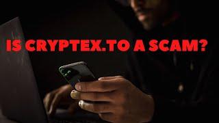 Is Cryptex.to a Scam? Honest Cryptex Review