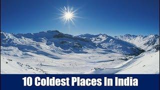 Top 10 Coldest Places In India | भारत में 10 सबसे ठंडे स्थान