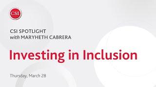 CSI Spotlight with Maryheth Cabrera: Investing in Inclusion