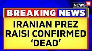 Big Breaking News: Iranian President Ebrahim Raisi Dies In Helicopter Crash, News Confirmed | News18