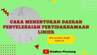 MENENTUKAN DAERAH PENYELESAIAN PERTIDAKSAMAAN LINIER