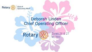 Deborah Linden, Chief Operating Officer of Rotary Zones 26/27