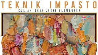 TEKNIK IMPASTO - Kuliah Seni Lukis Elementer