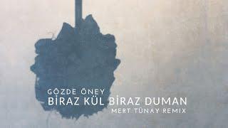 Biraz Kül Biraz Duman (Mert Tünay Remix)