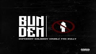 Dopebwoy - BUNDEM (ft. Kalibwoy, Equalz, FMG & Bullymaf) [AUDIO]