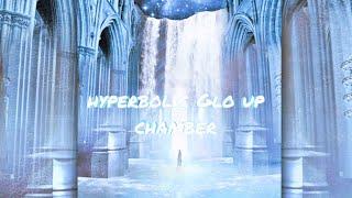 Hyperbolic Glo up Chamber - The Epitome of glo up | listen once