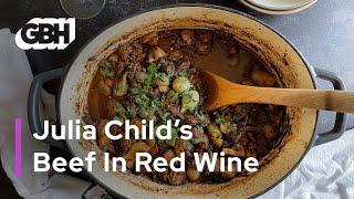Julia Child's Beef In Red Wine — You & Julia At Home With Amy Traverso