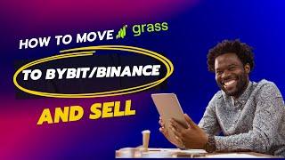 Sell Your $GRASS On Bybit and Binance Easily RIGHT NOW (See How)