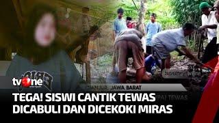 Tragis, Siswi SMK Cianjur Dicecoki Obat dan Miras hingga Tewas, Pacar Korban Jadi Tersangka | tvOne