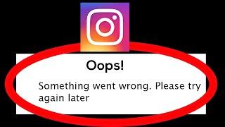 How to Fix Instagram Oops Something Went Wrong Error Please Try Again Later In Android Phone