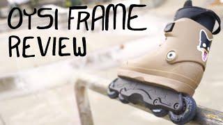 Oysi Frames Review | Aggressive Inline