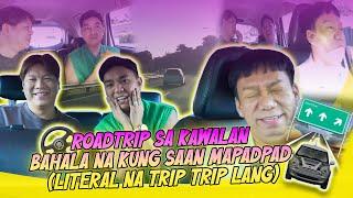 ROADTRIP SA KAWALAN BAHALA NA KUNG SAAN MAPADPAD (LITERAL NA TRIP TRIP LANG) | BEKS BATTALION