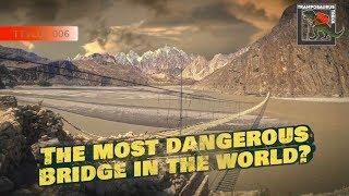 The Most Dangerous Bridge in the World?