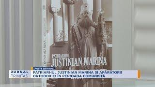 Patriarhul Justinian Marina și apărătorii Ortodoxiei în perioada comunistă