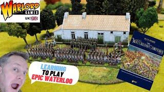 Learning to play Epic Battles Waterloo Campaign using black powder rules. Ep1