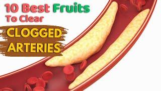 10 Best Fruits To Clear Clogged Arteries