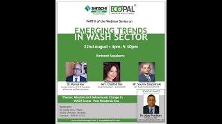 Shrachi EcoPal Webinar Series - Part 2 - Emerging Trends In WASH Sector