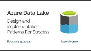 Azure Data Lake Design and Implementation Patterns