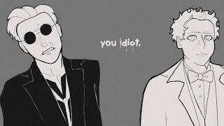 You idiot. We could have been… us. [good omens]