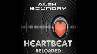 Alex Boundry - Heartbeat (Reloaded) (Medley)