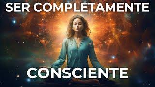 Como Ser COMPLETAMENTE CONSCIENTE y CENTRADO - (Mindfulness)