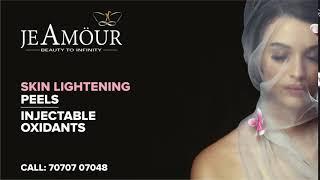 Je Amöur || Skin Lightening peels || Injectable oxidants