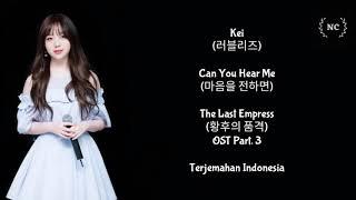 Kei - Can You Hear Me (The Last Empress OST) [Lyrics INDO SUB]