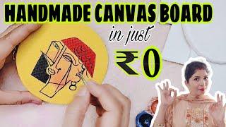 Canvas In *0 Rs* Make Items worth ₹ 300 | DIY Canvas Boards with Stand | #art #diy #craft #canvas