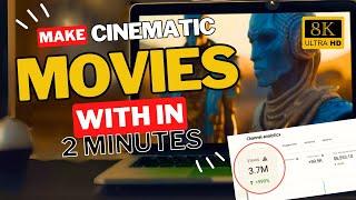 Ai Movie Maker - Make 8K FULL MOVIE with ai in 2 minutes