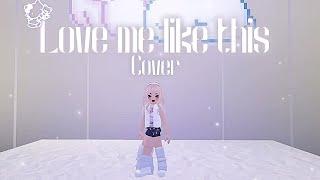 LEE MIYU(CEO) 'LOVE ME LIKE THIS' COVER | Roblox kpop