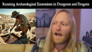 Excavating Archaeological Sites in Dungeons and Dragons