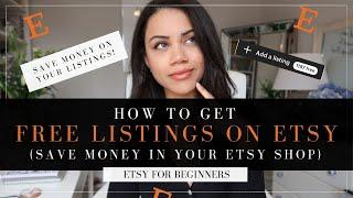 HOW TO GET FREE LISTINGS ON ETSY! | SAVE MONEY IN YOUR ETSY BUSINESS | ETSY FOR BEGINNERS!