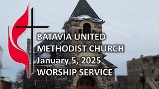 Worship - January 5, 2025 - Batavia United Methodist Church