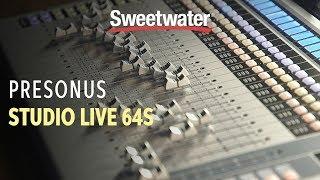 PreSonus StudioLive 64S Digital Mixer Overview