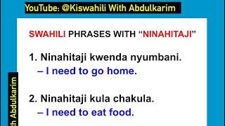 30 Swahili phrases with “Ninahitaji” - I need