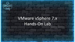 VMware vSphere 7.x Hands-On Lab