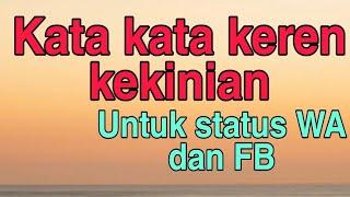 Kata kata KEREN kekinian buat status WA Dan FB