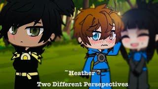 Heather w/Two Different Perspectives|| GCMV || Ninjago || Bruiseshipping