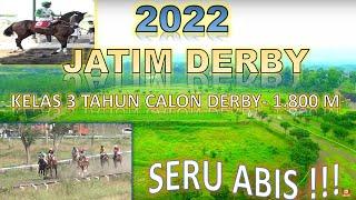 JATIM DERBY 2022 ! PANGLIMA KUMBANG MENANGKAN KELAS CALON DERBY 3 TAHUN ! SIAP HADAPI KEJURNAS SERI1