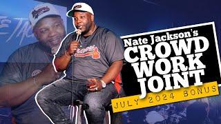 Nate Jackson Crowd Work Joint (July Bonus )