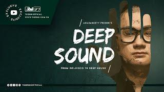 DEEP SOUND | 𝗙𝗿𝗼𝗺 𝗡𝘂-𝗗𝗶𝘀𝗰𝗼 𝗧𝗼 𝗗𝗲𝗲𝗽 𝗛𝗼𝘂𝘀𝗲 - Thien Hi