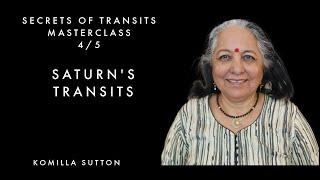 Saturn's Transits The Secret of Transits 4 of 5: Komilla Sutton