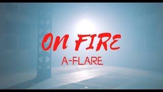 ON FIRE/A-FLARE(エーフレア)